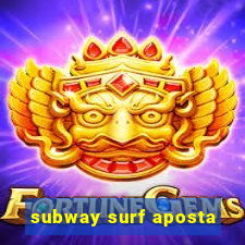 subway surf aposta